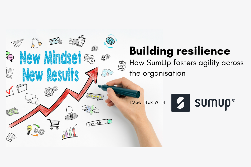 Building resilience - How SumUp fosters agility across the organisation