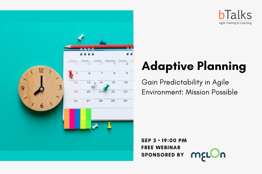 Adaptive Planning: Gain Predictability in Agile Environment – Mission Possible